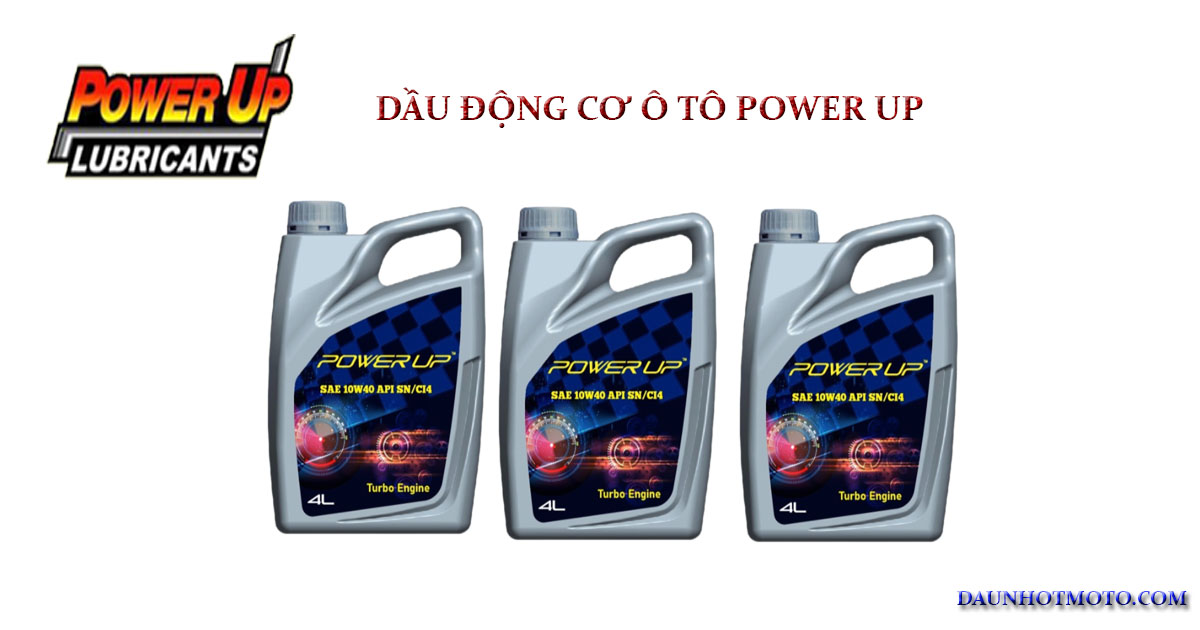 Dầu Nhớt Động Cơ Ô Tô SN/CI4 10W-40 Power Up