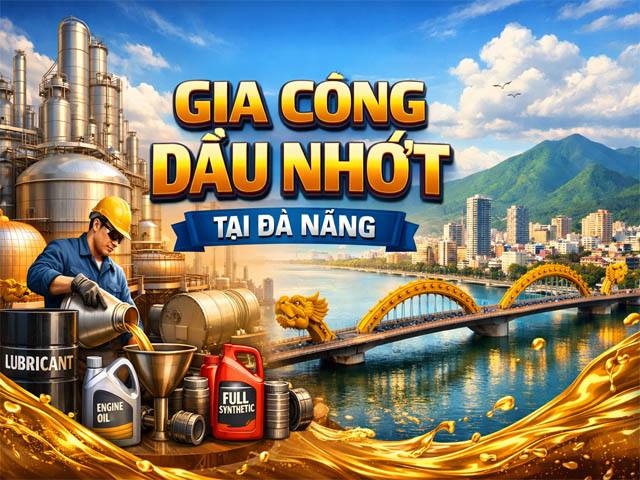 Gia Công Dầu Nhớt Tại Đà Nẵng