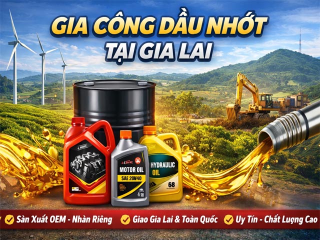 Gia Công Dầu Nhớt Tại Gia Lai